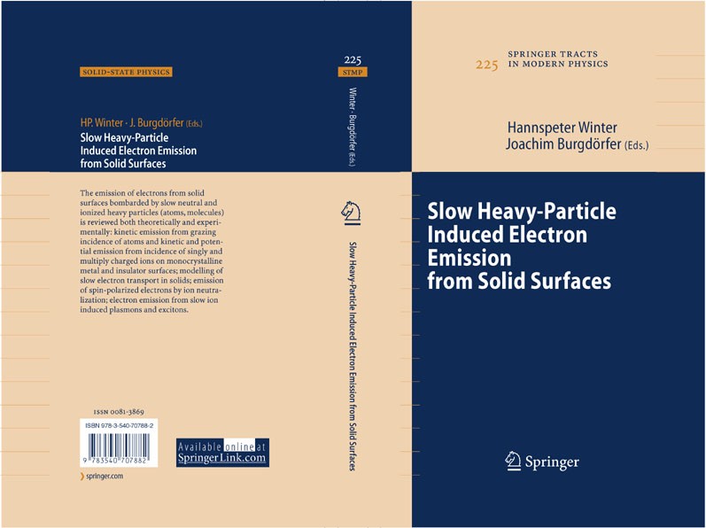 Titlebook: Slow Heavy-Particle Induced Electron Emission from Solid Surfaces; Hannspeter Winter,Joachim Burgdörfer Book 2007 Springer-Verlag Berlin H Titlebook: Slow Heavy-Particle Induced Electron Emission from Solid Surfaces; Hannspeter Winter,Joachim Burgdörfer Book 2007 Springer-Verlag Berlin H