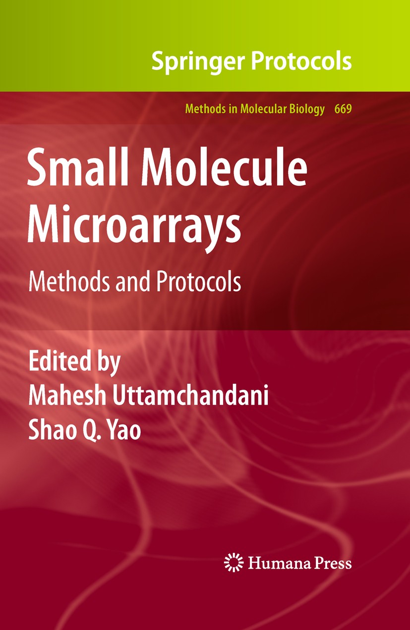 Titlebook: Small Molecule Microarrays; Methods and Protocol Mahesh Uttamchandani,Shao Q. Yao Book 2010 Springer Science+Business Media, LLC 2010 Array Titlebook: Small Molecule Microarrays; Methods and Protocol Mahesh Uttamchandani,Shao Q. Yao Book 2010 Springer Science+Business Media, LLC 2010 Array