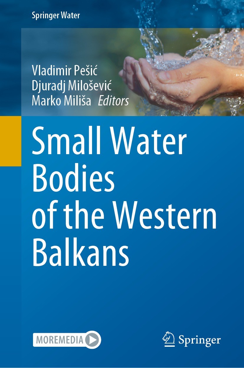 Titlebook: Small Water Bodies of the Western Balkans; Vladimir Pešić,Djuradj Milošević,Marko Miliša Book 2022 The Editor(s) (if applicable) and The A Titlebook: Small Water Bodies of the Western Balkans; Vladimir Pešić,Djuradj Milošević,Marko Miliša Book 2022 The Editor(s) (if applicable) and The A
