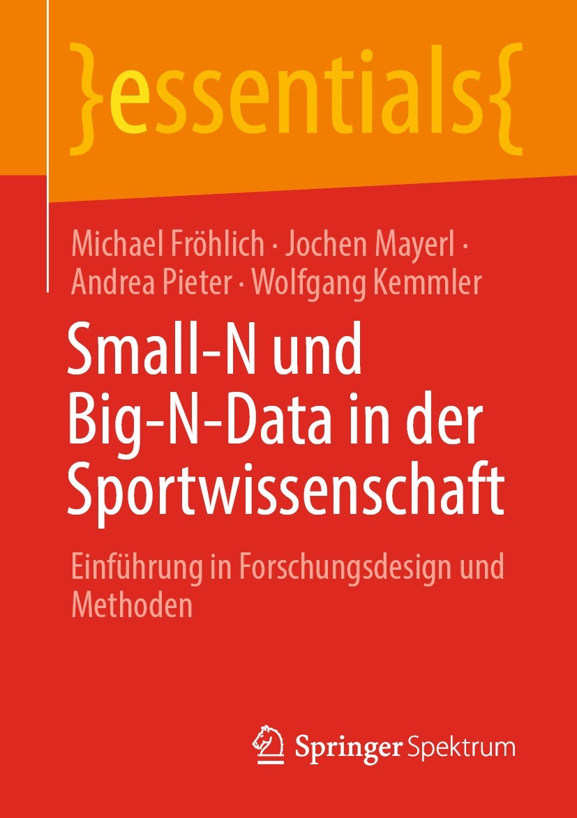 Titlebook: Small-N und Big-N-Data in der Sportwissenschaft; Einführung in Forsch Michael Fröhlich,Jochen Mayerl,Wolfgang Kemmler Book 2021 Der/die Her Titlebook: Small-N und Big-N-Data in der Sportwissenschaft; Einführung in Forsch Michael Fröhlich,Jochen Mayerl,Wolfgang Kemmler Book 2021 Der/die Her