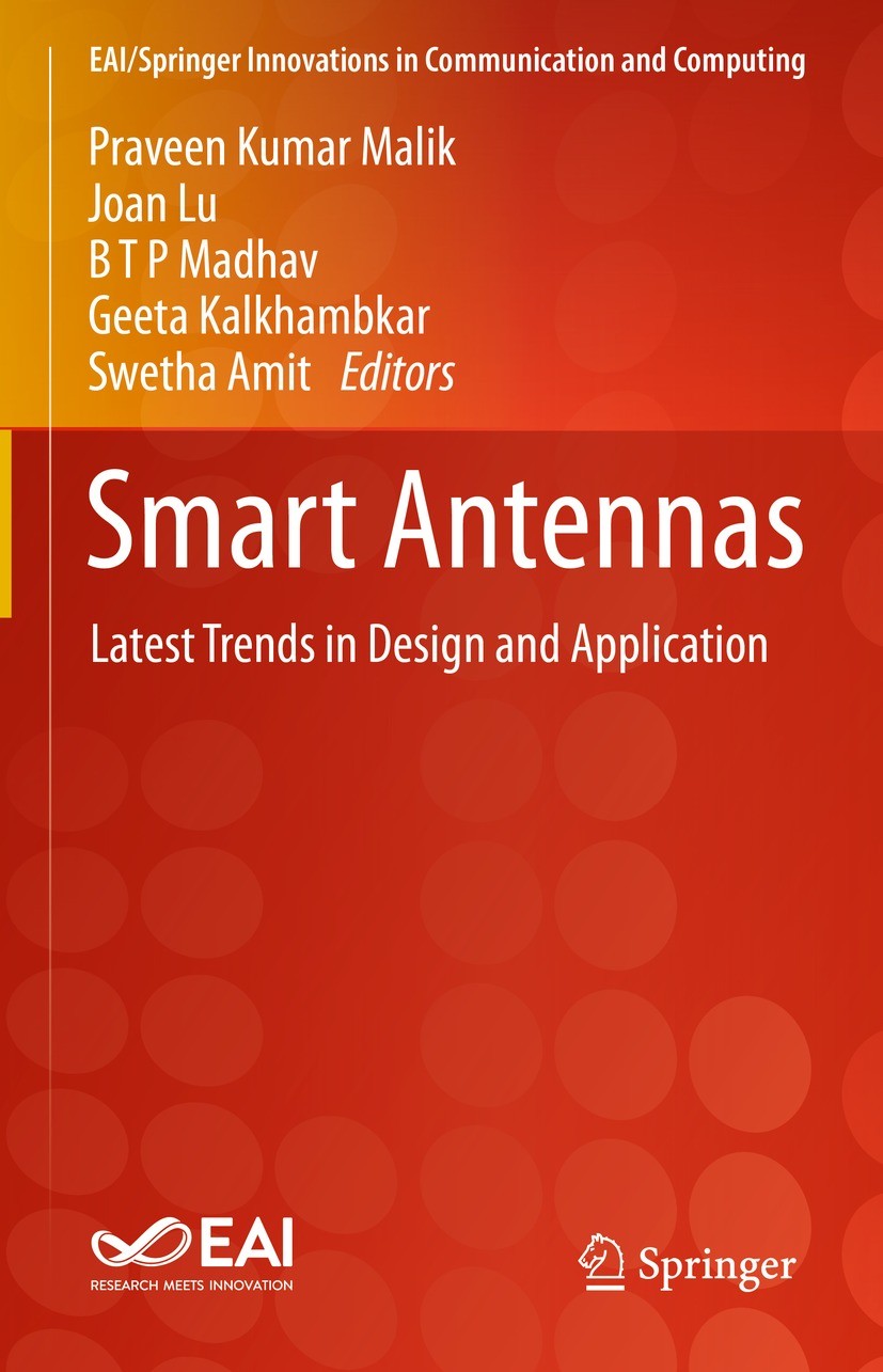 Titlebook: Smart Antennas; Latest Trends in Des Praveen Kumar Malik,Joan Lu,Swetha Amit Book 2022 The Editor(s) (if applicable) and The Author(s), und Titlebook: Smart Antennas; Latest Trends in Des Praveen Kumar Malik,Joan Lu,Swetha Amit Book 2022 The Editor(s) (if applicable) and The Author(s), und