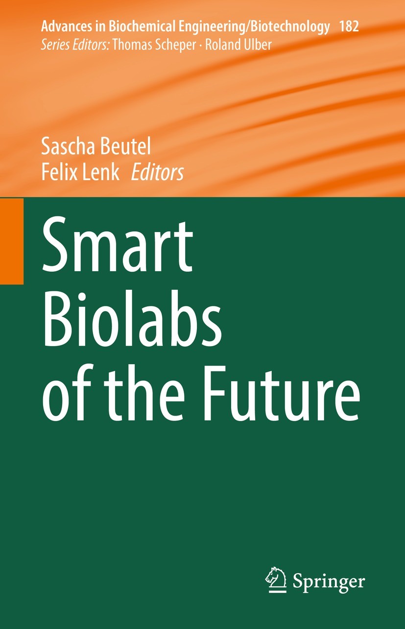 Titlebook: Smart Biolabs of the Future; Sascha Beutel,Felix Lenk Book 2022 The Editor(s) (if applicable) and The Author(s), under exclusive license t Titlebook: Smart Biolabs of the Future; Sascha Beutel,Felix Lenk Book 2022 The Editor(s) (if applicable) and The Author(s), under exclusive license t