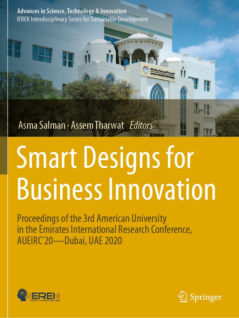 Titlebook: Smart Designs for Business Innovation; Proceedings of the 3 Asma Salman,Assem Tharwat Conference proceedings 2024 The Editor(s) (if applica Titlebook: Smart Designs for Business Innovation; Proceedings of the 3 Asma Salman,Assem Tharwat Conference proceedings 2024 The Editor(s) (if applica
