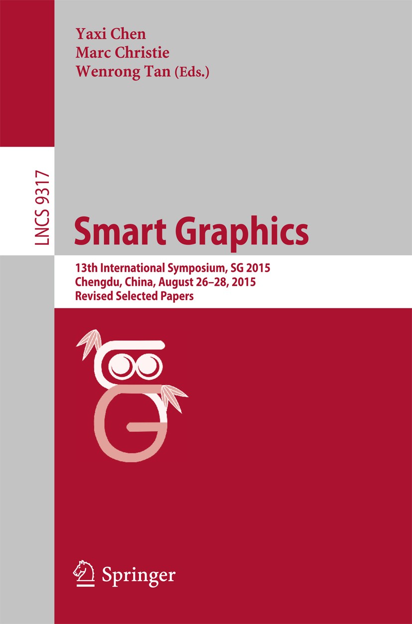 Titlebook: Smart Graphics; 13th International S Yaxi Chen,Marc Christie,Wenrong Tan Conference proceedings 2017 Springer International Publishing AG 2 Titlebook: Smart Graphics; 13th International S Yaxi Chen,Marc Christie,Wenrong Tan Conference proceedings 2017 Springer International Publishing AG 2