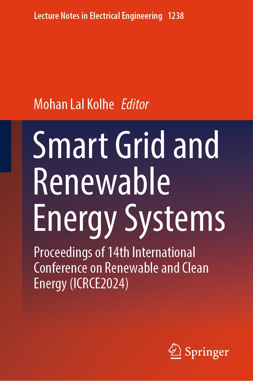 Titlebook: Smart Grid and Renewable Energy Systems; Proceedings of 14th Mohan Lal Kolhe Conference proceedings 2024 The Editor(s) (if applicable) and Titlebook: Smart Grid and Renewable Energy Systems; Proceedings of 14th Mohan Lal Kolhe Conference proceedings 2024 The Editor(s) (if applicable) and
