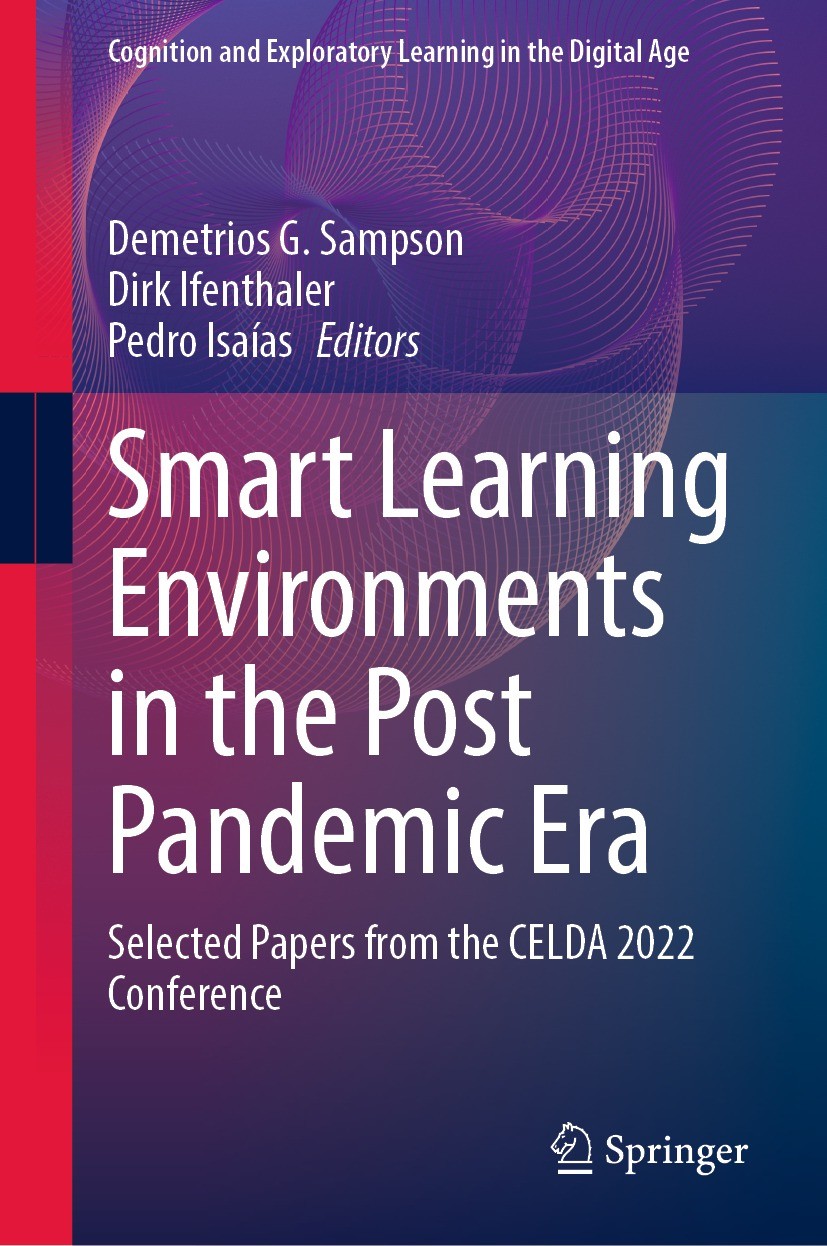 Titlebook: Smart Learning Environments in the Post Pandemic Era; Selected Papers from Demetrios G. Sampson,Dirk Ifenthaler,Pedro Isaías Book 2024 The Titlebook: Smart Learning Environments in the Post Pandemic Era; Selected Papers from Demetrios G. Sampson,Dirk Ifenthaler,Pedro Isaías Book 2024 The
