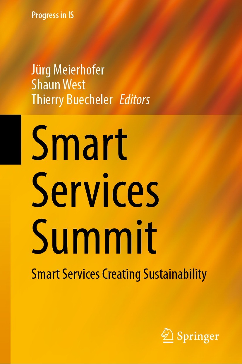 Titlebook: Smart Services Summit; Smart Services Creat Jürg Meierhofer,Shaun West,Thierry Buecheler Conference proceedings 2023 The Editor(s) (if appl Titlebook: Smart Services Summit; Smart Services Creat Jürg Meierhofer,Shaun West,Thierry Buecheler Conference proceedings 2023 The Editor(s) (if appl