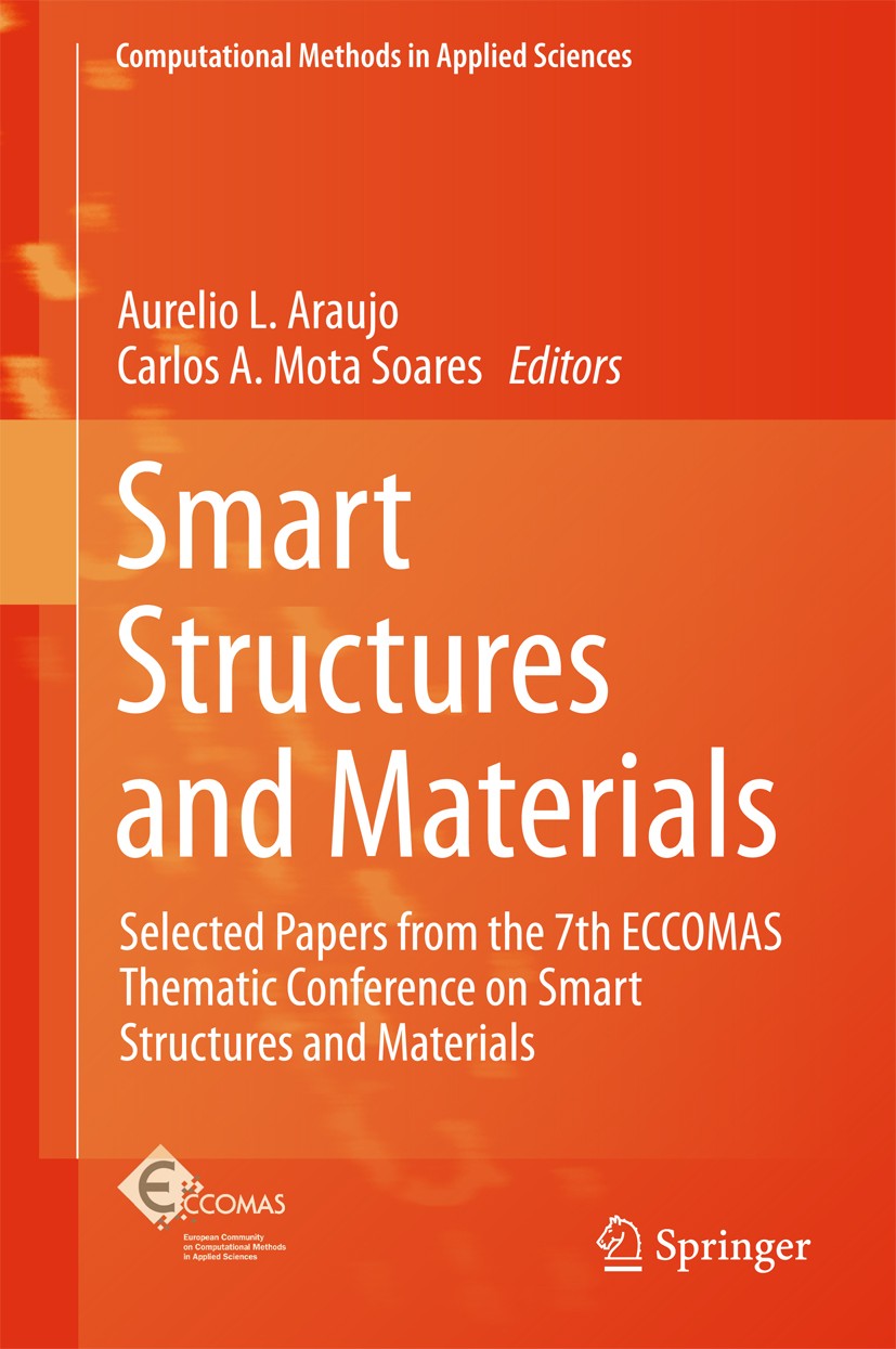 Titlebook: Smart Structures and Materials; Selected Papers from Aurelio L. Araujo,Carlos A. Mota Soares Book 2017 Springer International Publishing Sw Titlebook: Smart Structures and Materials; Selected Papers from Aurelio L. Araujo,Carlos A. Mota Soares Book 2017 Springer International Publishing Sw