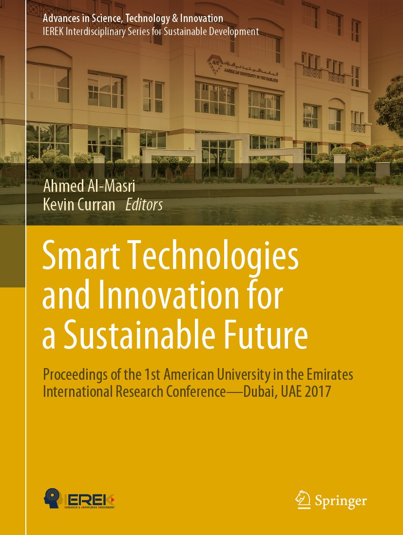 Titlebook: Smart Technologies and Innovation for a Sustainable Future; Proceedings of the 1 Ahmed Al-Masri,Kevin Curran Conference proceedings 2019 Sp Titlebook: Smart Technologies and Innovation for a Sustainable Future; Proceedings of the 1 Ahmed Al-Masri,Kevin Curran Conference proceedings 2019 Sp