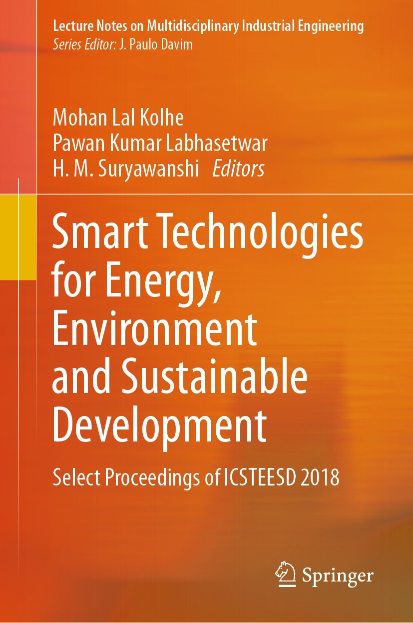 Titlebook: Smart Technologies for Energy, Environment and Sustainable Development; Select Proceedings o Mohan Lal Kolhe,Pawan Kumar Labhasetwar,H. M. Titlebook: Smart Technologies for Energy, Environment and Sustainable Development; Select Proceedings o Mohan Lal Kolhe,Pawan Kumar Labhasetwar,H. M.