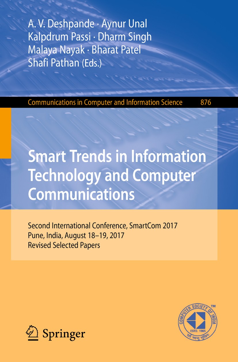 Titlebook: Smart Trends in Information Technology and Computer Communications; Second International A.V. Deshpande,Aynur Unal,Shafi Pathan Conference Titlebook: Smart Trends in Information Technology and Computer Communications; Second International A.V. Deshpande,Aynur Unal,Shafi Pathan Conference