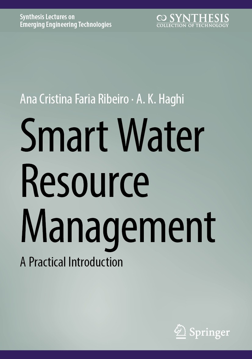Titlebook: Smart Water Resource Management; A Practical Introduc Ana Cristina Faria Ribeiro,A. K. Haghi Book 2025 The Editor(s) (if applicable) and Th Titlebook: Smart Water Resource Management; A Practical Introduc Ana Cristina Faria Ribeiro,A. K. Haghi Book 2025 The Editor(s) (if applicable) and Th