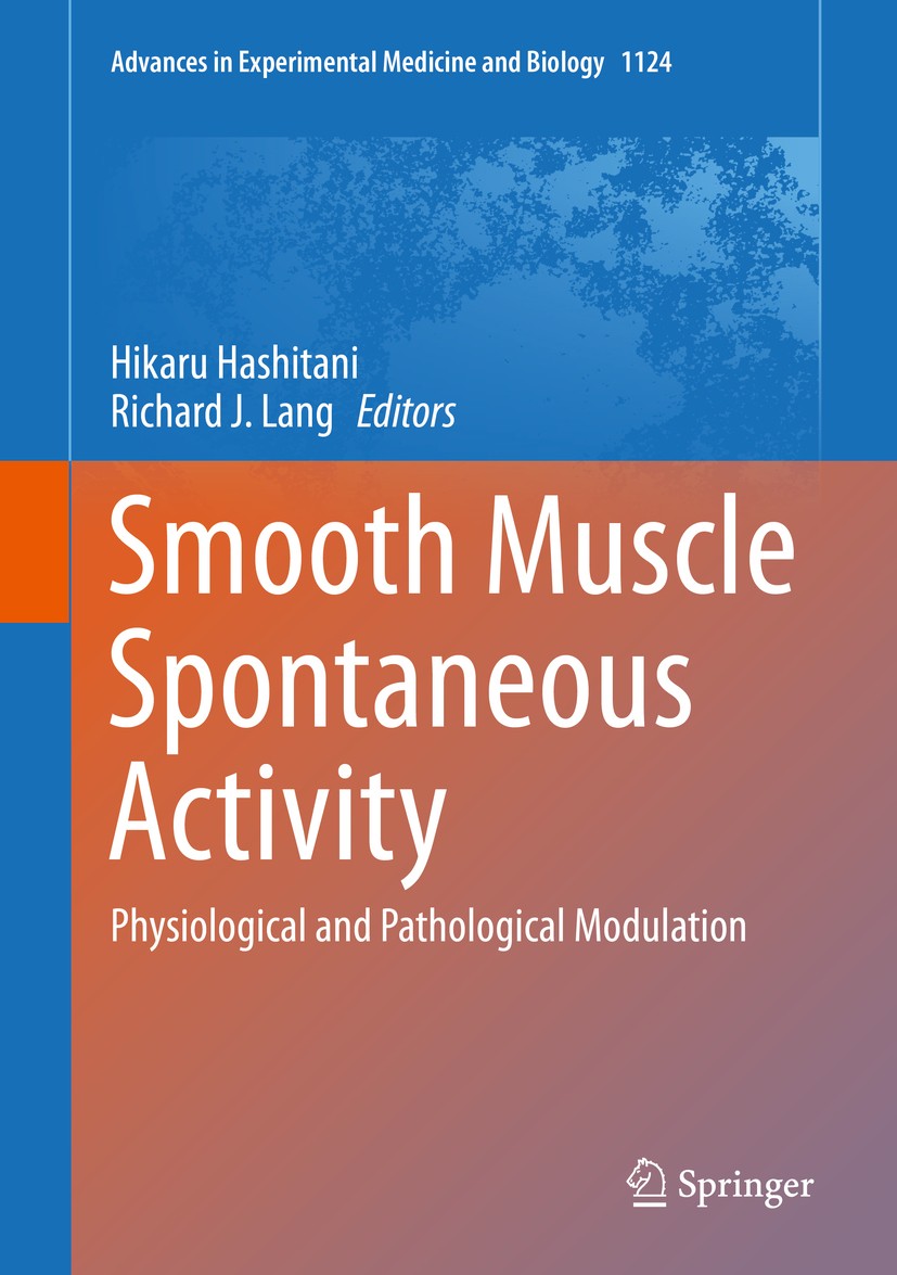 Titlebook: Smooth Muscle Spontaneous Activity; Physiological and Pa Hikaru Hashitani,Richard J. Lang Book 2019 Springer Nature Singapore Pte Ltd. 2019 Titlebook: Smooth Muscle Spontaneous Activity; Physiological and Pa Hikaru Hashitani,Richard J. Lang Book 2019 Springer Nature Singapore Pte Ltd. 2019