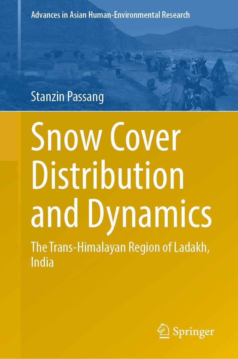 Titlebook: Snow Cover Distribution and Dynamics; The Trans-Himalayan Stanzin Passang Book 2024 The Editor(s) (if applicable) and The Author(s), under Titlebook: Snow Cover Distribution and Dynamics; The Trans-Himalayan Stanzin Passang Book 2024 The Editor(s) (if applicable) and The Author(s), under