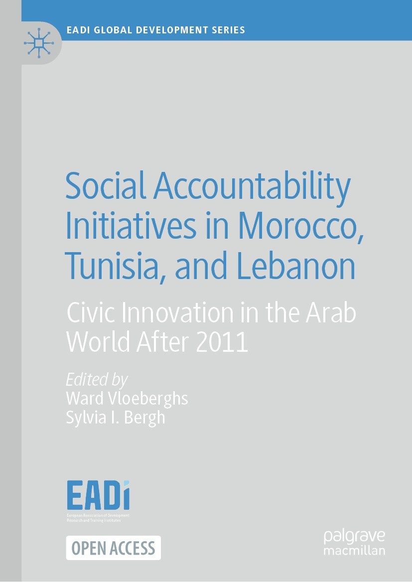 Titlebook: Social Accountability Initiatives in Morocco, Tunisia, and Lebanon; Civic Innovation in Ward Vloeberghs,Sylvia I. Bergh Book‘‘‘‘‘‘‘‘ 2024 Titlebook: Social Accountability Initiatives in Morocco, Tunisia, and Lebanon; Civic Innovation in Ward Vloeberghs,Sylvia I. Bergh Book‘‘‘‘‘‘‘‘ 2024