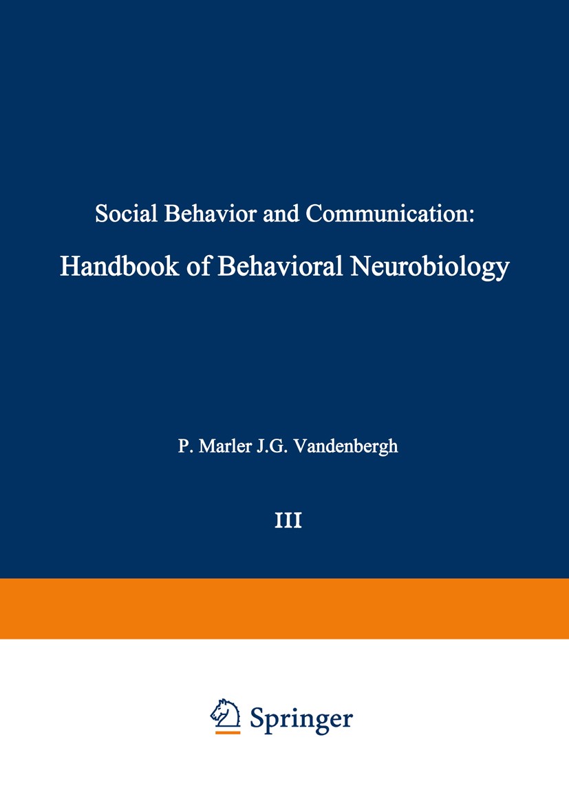 Titlebook: Social Behavior and Communication; Peter Marler,J. G. Vandenbergh Book 1979 Springer Science+Business Media New York 1979 aggression.anato Titlebook: Social Behavior and Communication; Peter Marler,J. G. Vandenbergh Book 1979 Springer Science+Business Media New York 1979 aggression.anato