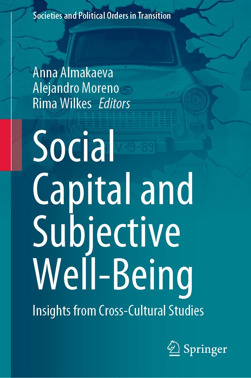 Titlebook: Social Capital and Subjective Well-Being; Insights from Cross- Anna Almakaeva,Alejandro Moreno,Rima Wilkes Book 2021 Springer Nature Switze Titlebook: Social Capital and Subjective Well-Being; Insights from Cross- Anna Almakaeva,Alejandro Moreno,Rima Wilkes Book 2021 Springer Nature Switze