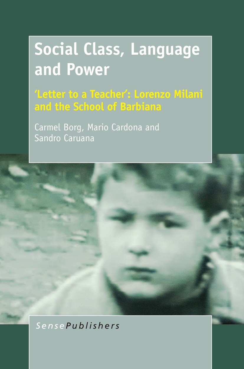 Titlebook: Social Class, Language and Power; ‘Letter to a Teacher Carmel Borg,Mario Cardona,Sandro Caruana Book 2013 SensePublishers 2013 Lorenzo Mila Titlebook: Social Class, Language and Power; ‘Letter to a Teacher Carmel Borg,Mario Cardona,Sandro Caruana Book 2013 SensePublishers 2013 Lorenzo Mila