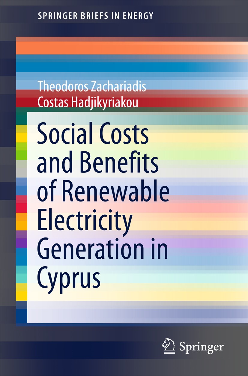 Titlebook: Social Costs and Benefits of Renewable Electricity Generation in Cyprus; Theodoros Zachariadis,Costas Hadjikyriakou Book 2016 The Author(s Titlebook: Social Costs and Benefits of Renewable Electricity Generation in Cyprus; Theodoros Zachariadis,Costas Hadjikyriakou Book 2016 The Author(s
