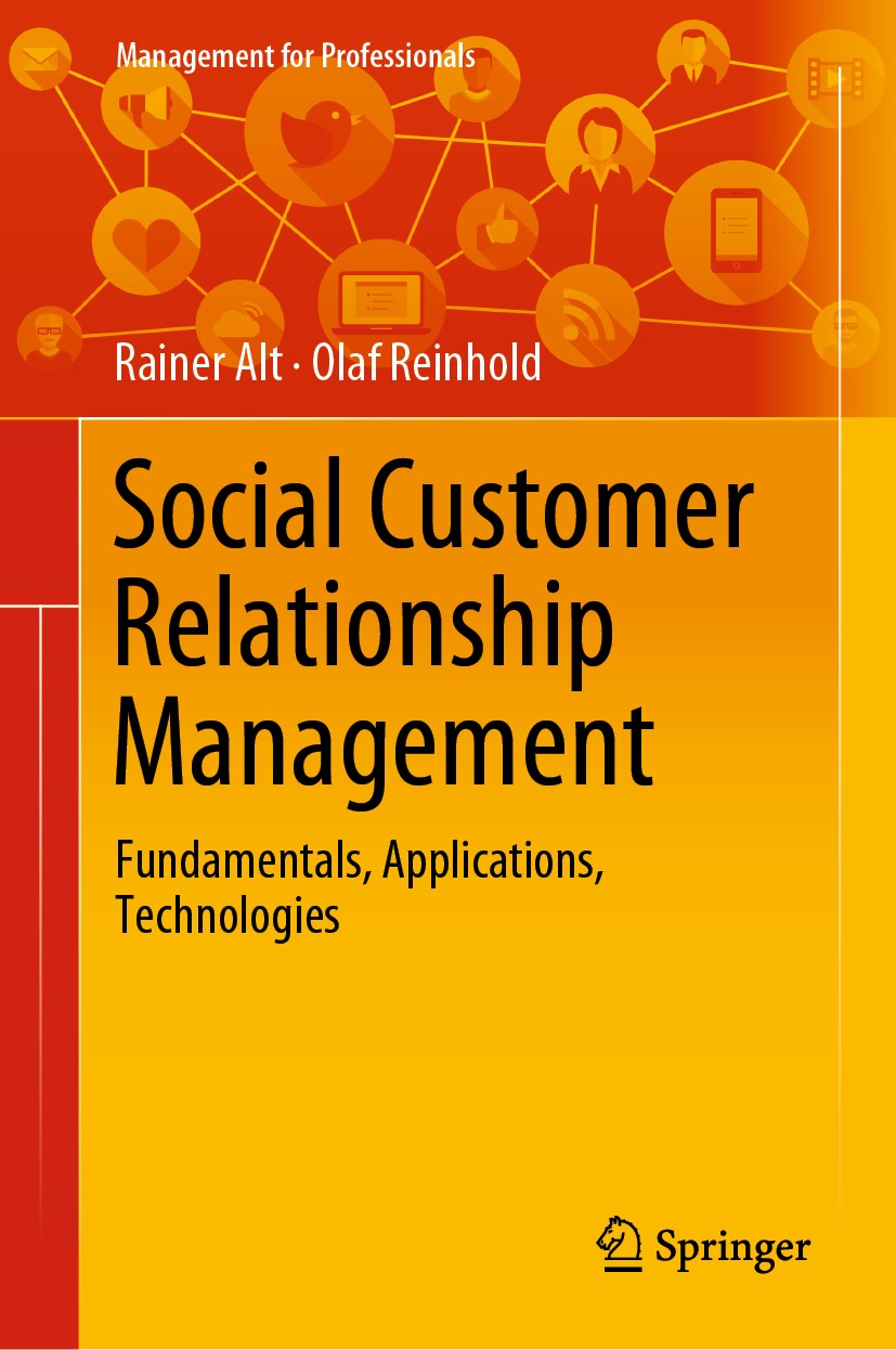 Titlebook: Social Customer Relationship Management; Fundamentals, Applic Rainer Alt,Olaf Reinhold Book 2020 Springer Nature Switzerland AG 2020 CRM.cu Titlebook: Social Customer Relationship Management; Fundamentals, Applic Rainer Alt,Olaf Reinhold Book 2020 Springer Nature Switzerland AG 2020 CRM.cu