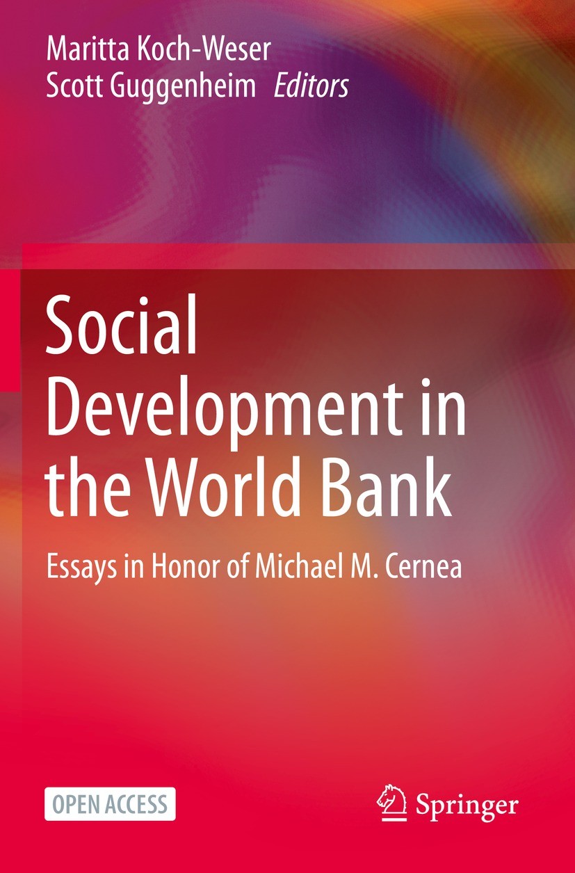 Titlebook: Social Development in the World Bank; Essays in Honor of M Maritta Koch-Weser,Scott Guggenheim Book‘‘‘‘‘‘‘‘ 2021 The Editor(s) (if applicab Titlebook: Social Development in the World Bank; Essays in Honor of M Maritta Koch-Weser,Scott Guggenheim Book‘‘‘‘‘‘‘‘ 2021 The Editor(s) (if applicab