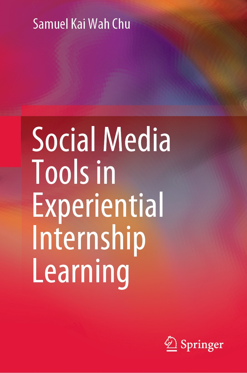 Titlebook: Social Media Tools in Experiential Internship Learning; Samuel Kai Wah Chu Book 2020 Springer Nature Singapore Pte Ltd. 2020 social media Titlebook: Social Media Tools in Experiential Internship Learning; Samuel Kai Wah Chu Book 2020 Springer Nature Singapore Pte Ltd. 2020 social media