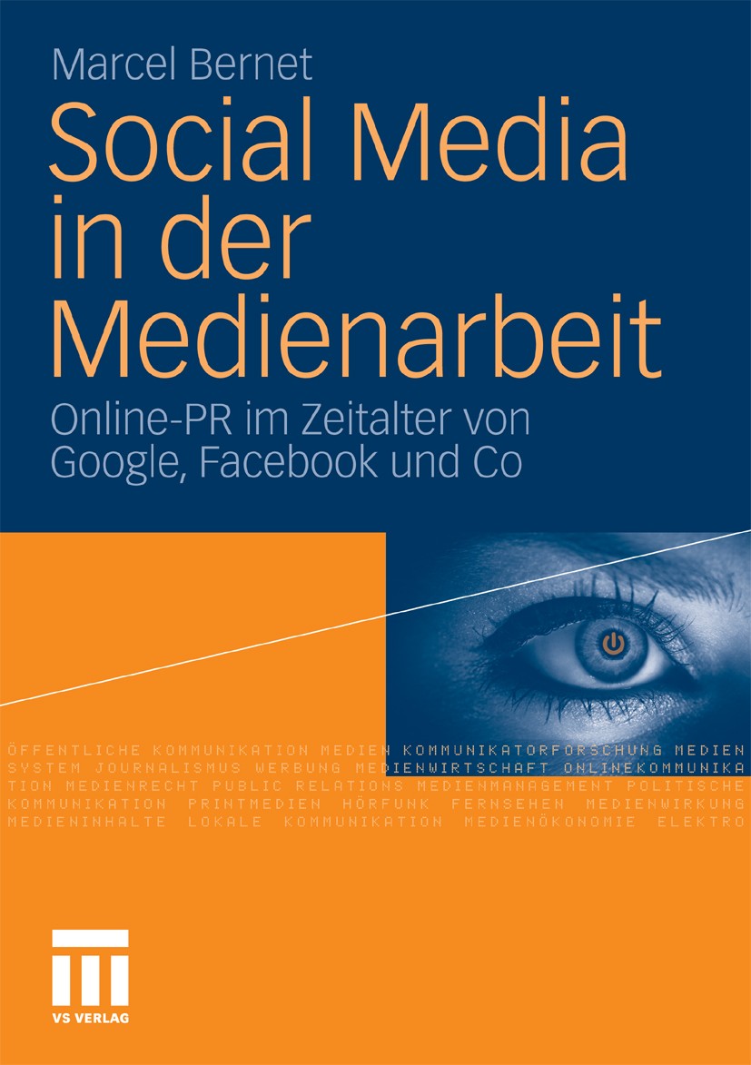 Titlebook: Social Media in der Medienarbeit; Online-PR im Zeitalt Marcel Bernet Book 2010 VS Verlag für Sozialwissenschaften | Springer Fachmedien Wie Titlebook: Social Media in der Medienarbeit; Online-PR im Zeitalt Marcel Bernet Book 2010 VS Verlag für Sozialwissenschaften | Springer Fachmedien Wie