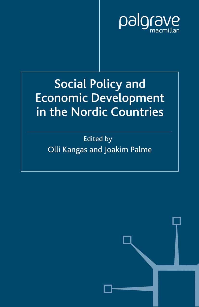 Titlebook: Social Policy and Economic Development in the Nordic Countries; Olli Kangas (Research Professor),Joakim Palme (Dir Book 2005 UNRISD 2005 d Titlebook: Social Policy and Economic Development in the Nordic Countries; Olli Kangas (Research Professor),Joakim Palme (Dir Book 2005 UNRISD 2005 d
