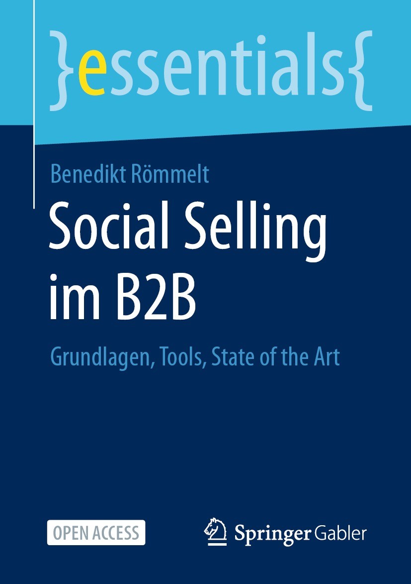Titlebook: Social Selling im B2B; Grundlagen, Tools, S Benedikt Römmelt Book‘‘‘‘‘‘‘‘ 2021 Der/die Herausgeber bzw. der/die Autor(en) 2021 Social Media Titlebook: Social Selling im B2B; Grundlagen, Tools, S Benedikt Römmelt Book‘‘‘‘‘‘‘‘ 2021 Der/die Herausgeber bzw. der/die Autor(en) 2021 Social Media
