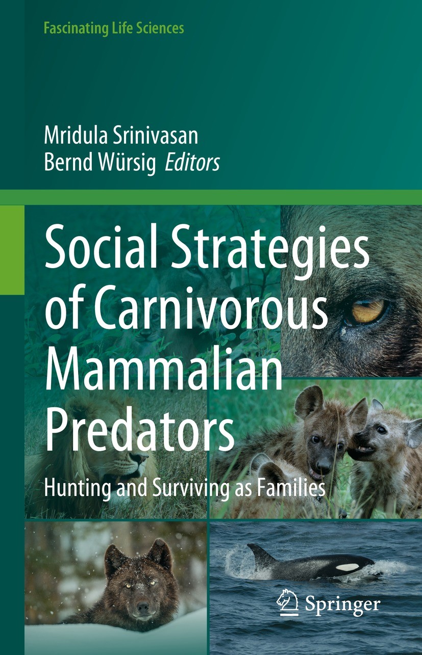 Titlebook: Social Strategies of Carnivorous Mammalian Predators; Hunting and Survivin Mridula Srinivasan,Bernd Würsig Book 2023 This is a U.S. governm Titlebook: Social Strategies of Carnivorous Mammalian Predators; Hunting and Survivin Mridula Srinivasan,Bernd Würsig Book 2023 This is a U.S. governm