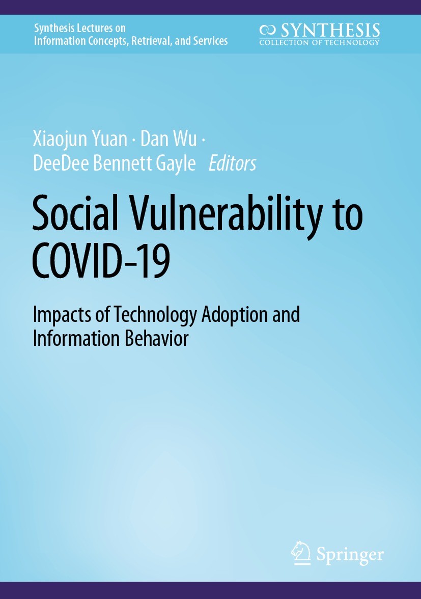 Titlebook: Social Vulnerability to COVID-19; Impacts of Technolog Xiaojun Yuan,Dan Wu,DeeDee Bennett Gayle Book 2023 The Editor(s) (if applicable) and Titlebook: Social Vulnerability to COVID-19; Impacts of Technolog Xiaojun Yuan,Dan Wu,DeeDee Bennett Gayle Book 2023 The Editor(s) (if applicable) and