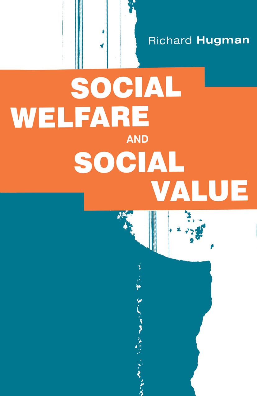 Titlebook: Social Welfare and Social Value; The Role of Caring P Richard Hugman,Jo Campling Textbook 1998Latest edition Richard Hugman 1998 health.med Titlebook: Social Welfare and Social Value; The Role of Caring P Richard Hugman,Jo Campling Textbook 1998Latest edition Richard Hugman 1998 health.med