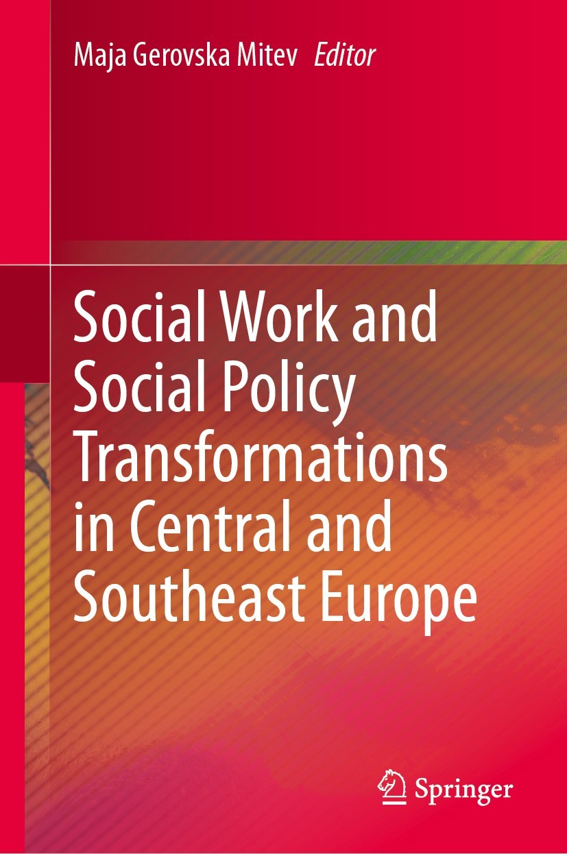 Titlebook: Social Work and Social Policy Transformations in Central and Southeast Europe; Maja Gerovska Mitev Book 2024 The Editor(s) (if applicable) Titlebook: Social Work and Social Policy Transformations in Central and Southeast Europe; Maja Gerovska Mitev Book 2024 The Editor(s) (if applicable)