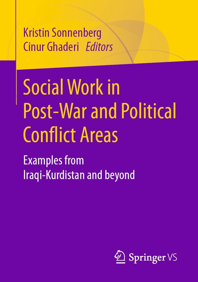 Titlebook: Social Work in Post-War and Political Conflict Areas; Examples from Iraqi- Kristin Sonnenberg,Cinur Ghaderi Book 2021 The Editor(s) (if app Titlebook: Social Work in Post-War and Political Conflict Areas; Examples from Iraqi- Kristin Sonnenberg,Cinur Ghaderi Book 2021 The Editor(s) (if app