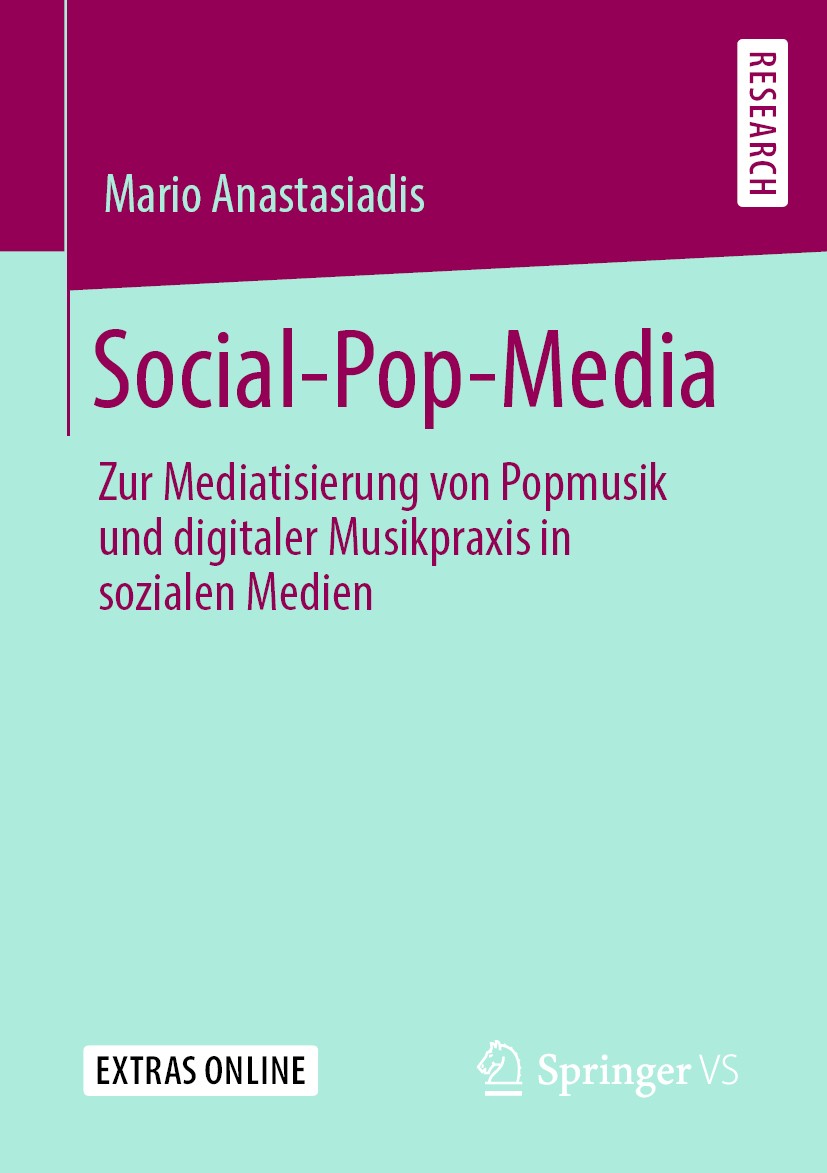 Titlebook: Social-Pop-Media; Zur Mediatisierung v Mario Anastasiadis Book 2019 Springer Fachmedien Wiesbaden GmbH, ein Teil von Springer Nature 2019 M Titlebook: Social-Pop-Media; Zur Mediatisierung v Mario Anastasiadis Book 2019 Springer Fachmedien Wiesbaden GmbH, ein Teil von Springer Nature 2019 M
