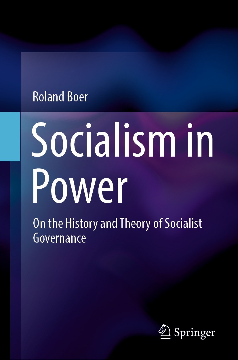 Titlebook: Socialism in Power; On the History and T Roland Boer Book 2023 The Editor(s) (if applicable) and The Author(s), under exclusive license to Titlebook: Socialism in Power; On the History and T Roland Boer Book 2023 The Editor(s) (if applicable) and The Author(s), under exclusive license to