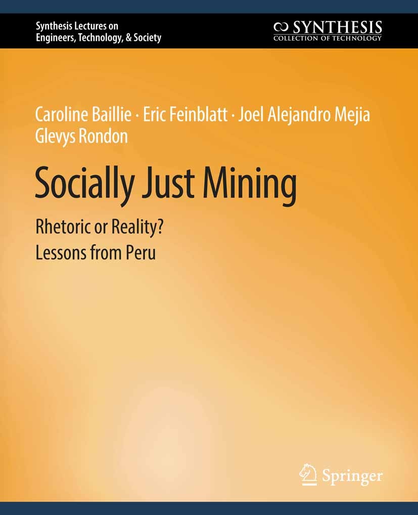 Titlebook: Socially Just Mining; Rethoric or Reality? Jordan Aitken,Rita Armstrong,Kylie Macpherson Book 2020 Springer Nature Switzerland AG 2020 Titlebook: Socially Just Mining; Rethoric or Reality? Jordan Aitken,Rita Armstrong,Kylie Macpherson Book 2020 Springer Nature Switzerland AG 2020
