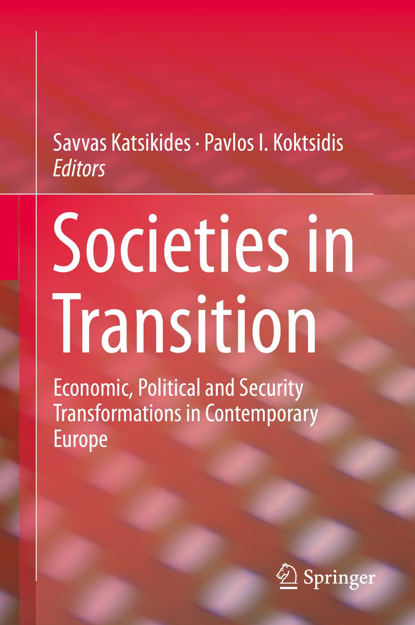 Titlebook: Societies in Transition; Economic, Political Savvas Katsikides,Pavlos I. Koktsidis Book 2015 Springer International Publishing Switzerland Titlebook: Societies in Transition; Economic, Political Savvas Katsikides,Pavlos I. Koktsidis Book 2015 Springer International Publishing Switzerland