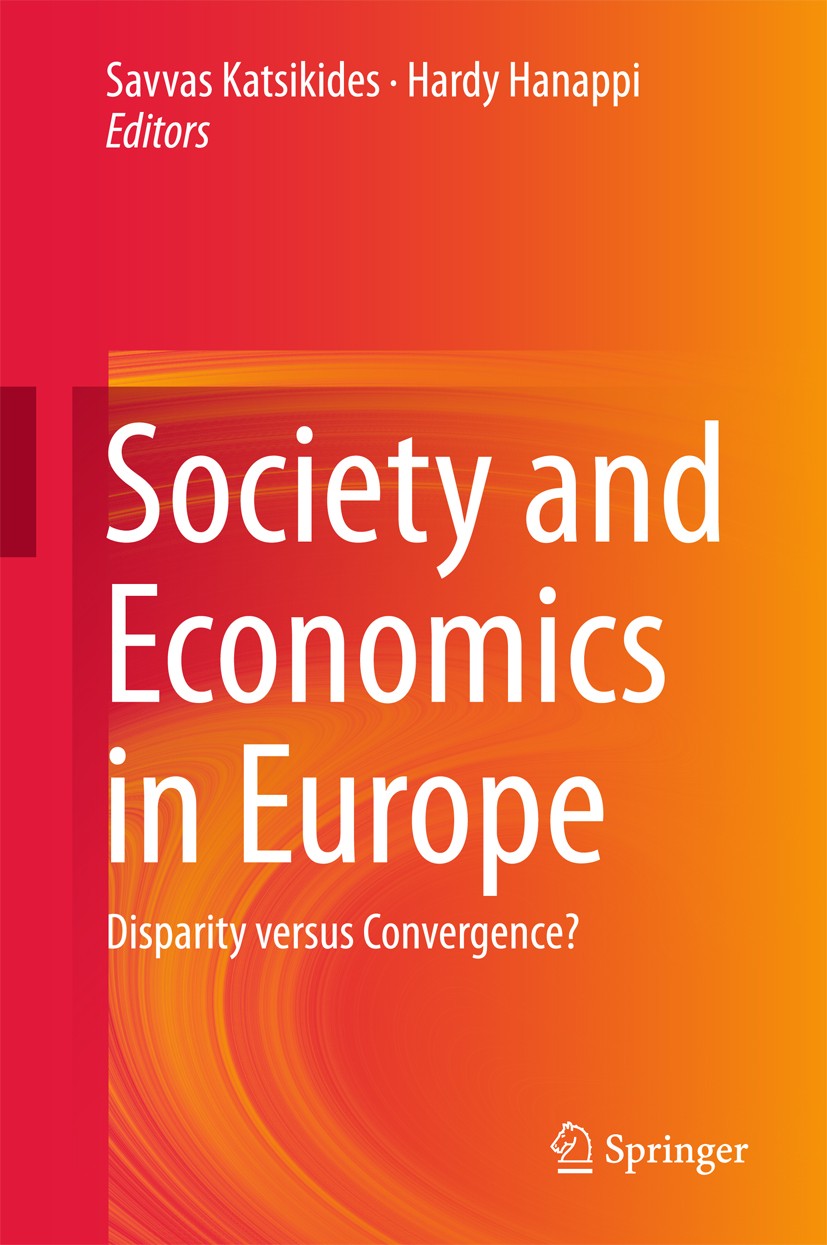 Titlebook: Society and Economics in Europe; Disparity versus Con Savvas Katsikides,Hardy Hanappi Book 2016 Springer International Publishing Switzerla Titlebook: Society and Economics in Europe; Disparity versus Con Savvas Katsikides,Hardy Hanappi Book 2016 Springer International Publishing Switzerla