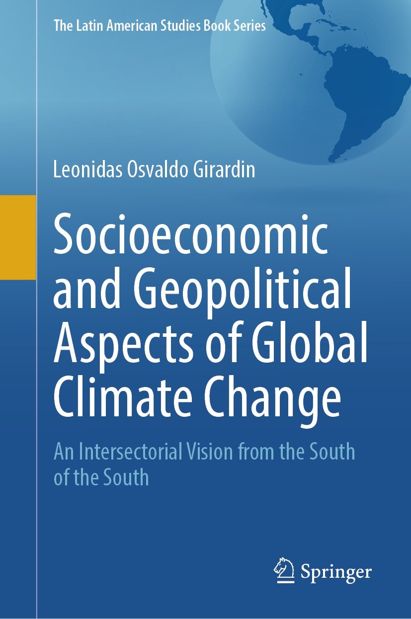 Titlebook: Socioeconomic and Geopolitical Aspects of Global Climate Change; An Intersectorial Vi Leonidas Osvaldo Girardin Book 2024 The Editor(s) (if Titlebook: Socioeconomic and Geopolitical Aspects of Global Climate Change; An Intersectorial Vi Leonidas Osvaldo Girardin Book 2024 The Editor(s) (if