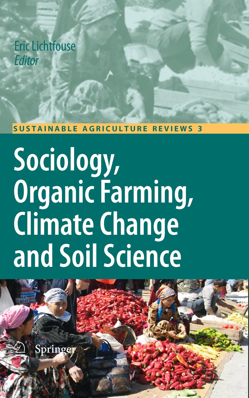 Titlebook: Sociology, Organic Farming, Climate Change and Soil Science; Eric Lichtfouse Book 2010 Springer Science+Business Media B.V. 2010 Phosphor. Titlebook: Sociology, Organic Farming, Climate Change and Soil Science; Eric Lichtfouse Book 2010 Springer Science+Business Media B.V. 2010 Phosphor.