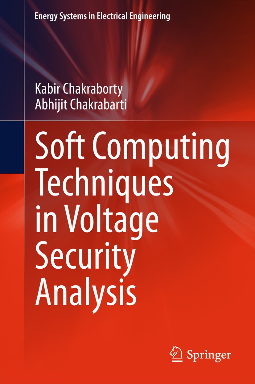 Titlebook: Soft Computing Techniques in Voltage Security Analysis; Kabir Chakraborty,Abhijit Chakrabarti Book 2015 Springer India 2015 Artificial Neu Titlebook: Soft Computing Techniques in Voltage Security Analysis; Kabir Chakraborty,Abhijit Chakrabarti Book 2015 Springer India 2015 Artificial Neu