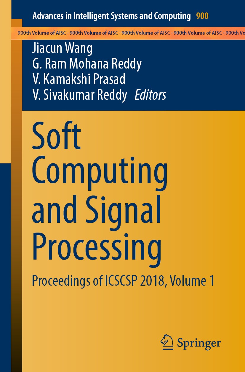 Titlebook: Soft Computing and Signal Processing; Proceedings of ICSCS Jiacun Wang,G. Ram Mohana Reddy,V. Sivakumar Reddy Conference proceedings 2019 S Titlebook: Soft Computing and Signal Processing; Proceedings of ICSCS Jiacun Wang,G. Ram Mohana Reddy,V. Sivakumar Reddy Conference proceedings 2019 S