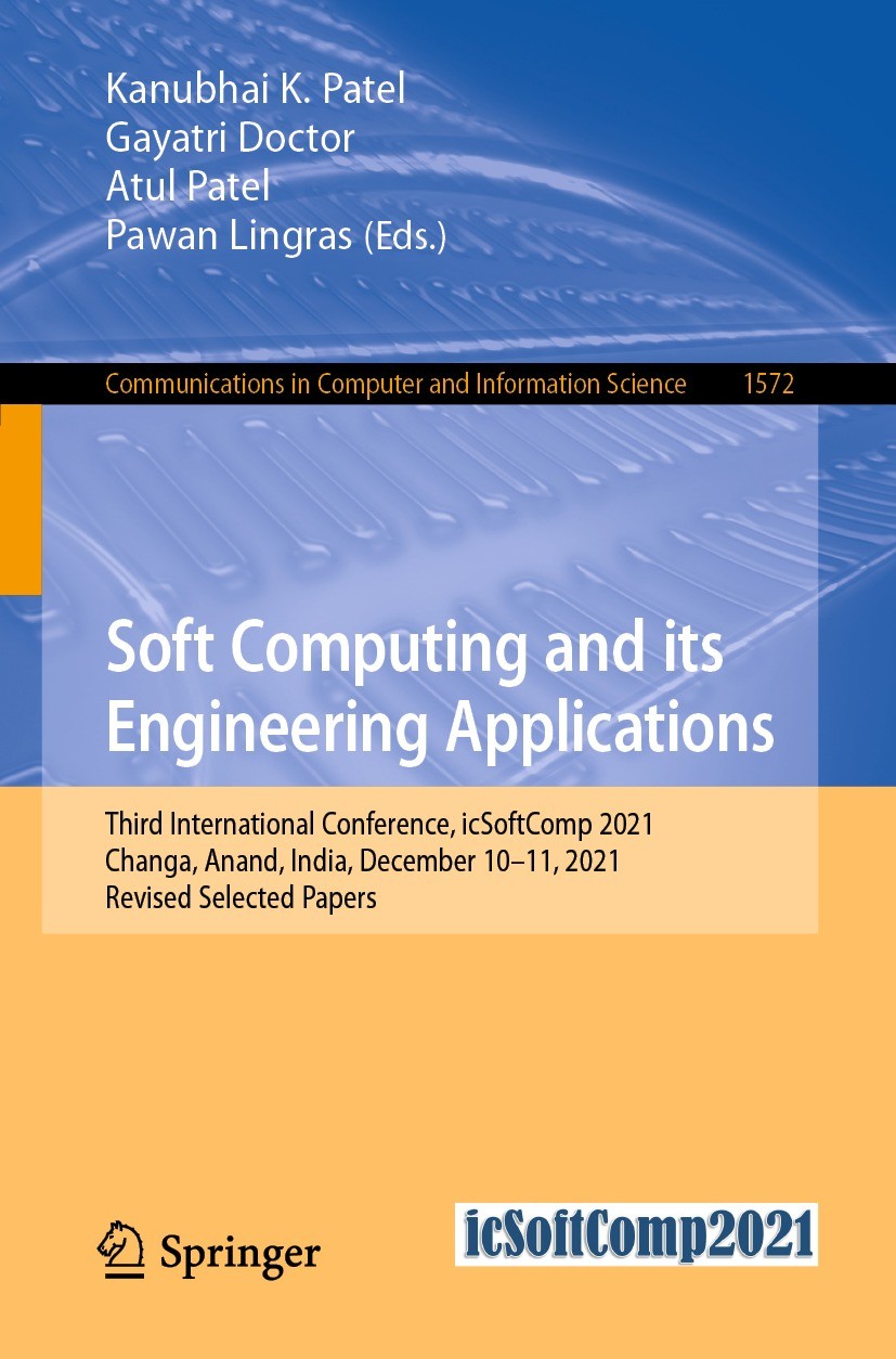 Titlebook: Soft Computing and its Engineering Applications; Third International Kanubhai K. Patel,Gayatri Doctor,Pawan Lingras Conference proceedings Titlebook: Soft Computing and its Engineering Applications; Third International Kanubhai K. Patel,Gayatri Doctor,Pawan Lingras Conference proceedings