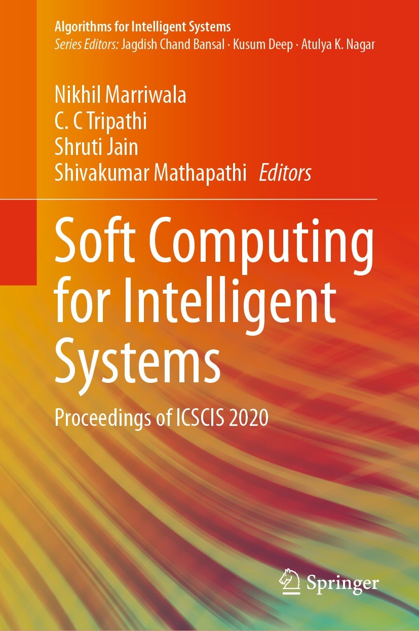 Titlebook: Soft Computing for Intelligent Systems; Proceedings of ICSCI Nikhil Marriwala,C. C Tripathi,Shivakumar Mathapat Conference proceedings 2021 Titlebook: Soft Computing for Intelligent Systems; Proceedings of ICSCI Nikhil Marriwala,C. C Tripathi,Shivakumar Mathapat Conference proceedings 2021