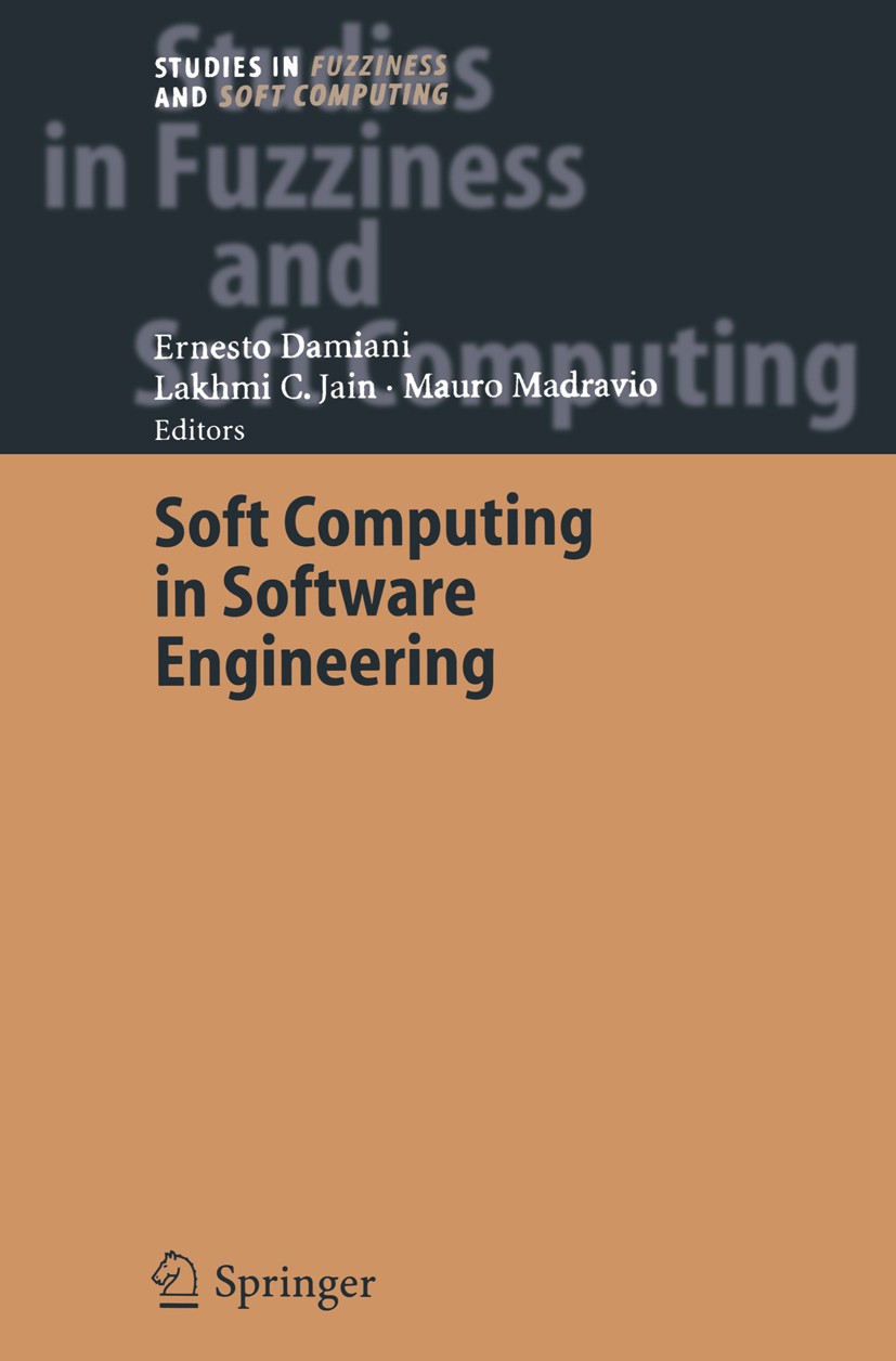 Titlebook: Soft Computing in Software Engineering; Ernesto Damiani,Mauro Madravio,Lakhmi C. Jain Book 2004 Springer-Verlag Berlin Heidelberg 2004 Cas Titlebook: Soft Computing in Software Engineering; Ernesto Damiani,Mauro Madravio,Lakhmi C. Jain Book 2004 Springer-Verlag Berlin Heidelberg 2004 Cas