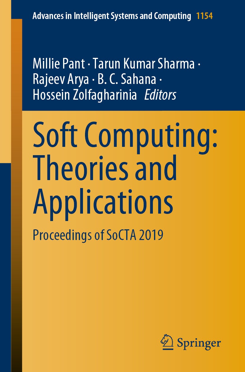 Titlebook: Soft Computing: Theories and Applications; Proceedings of SoCTA Millie Pant,Tarun Kumar Sharma,Hossein Zolfagharin Conference proceedings 2 Titlebook: Soft Computing: Theories and Applications; Proceedings of SoCTA Millie Pant,Tarun Kumar Sharma,Hossein Zolfagharin Conference proceedings 2