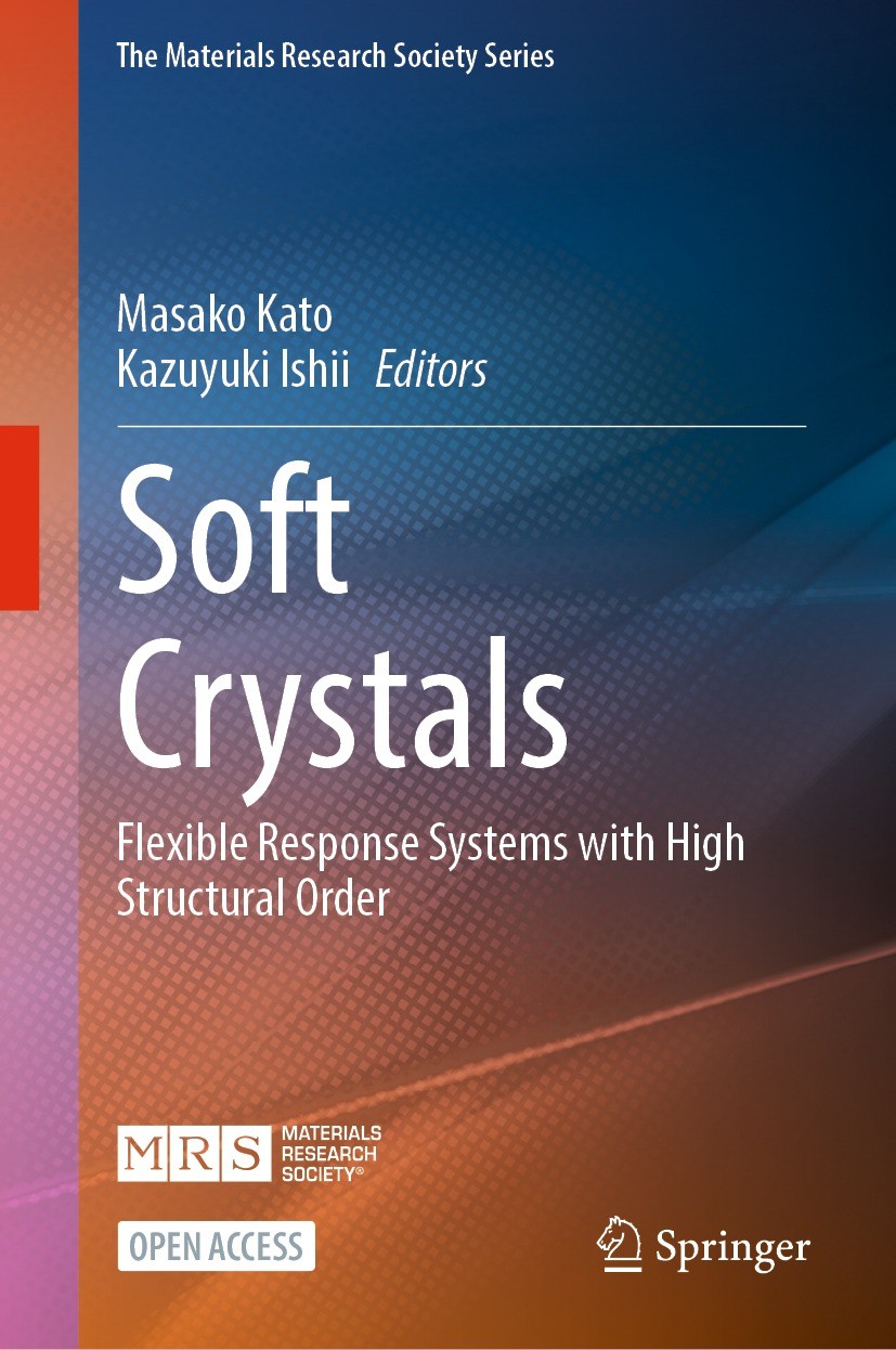 Titlebook: Soft Crystals; Flexible Response Sy Masako Kato,Kazuyuki Ishii Book‘‘‘‘‘‘‘‘ 2023 The Editor(s) (if applicable) and The Author(s) 2023 stimu Titlebook: Soft Crystals; Flexible Response Sy Masako Kato,Kazuyuki Ishii Book‘‘‘‘‘‘‘‘ 2023 The Editor(s) (if applicable) and The Author(s) 2023 stimu