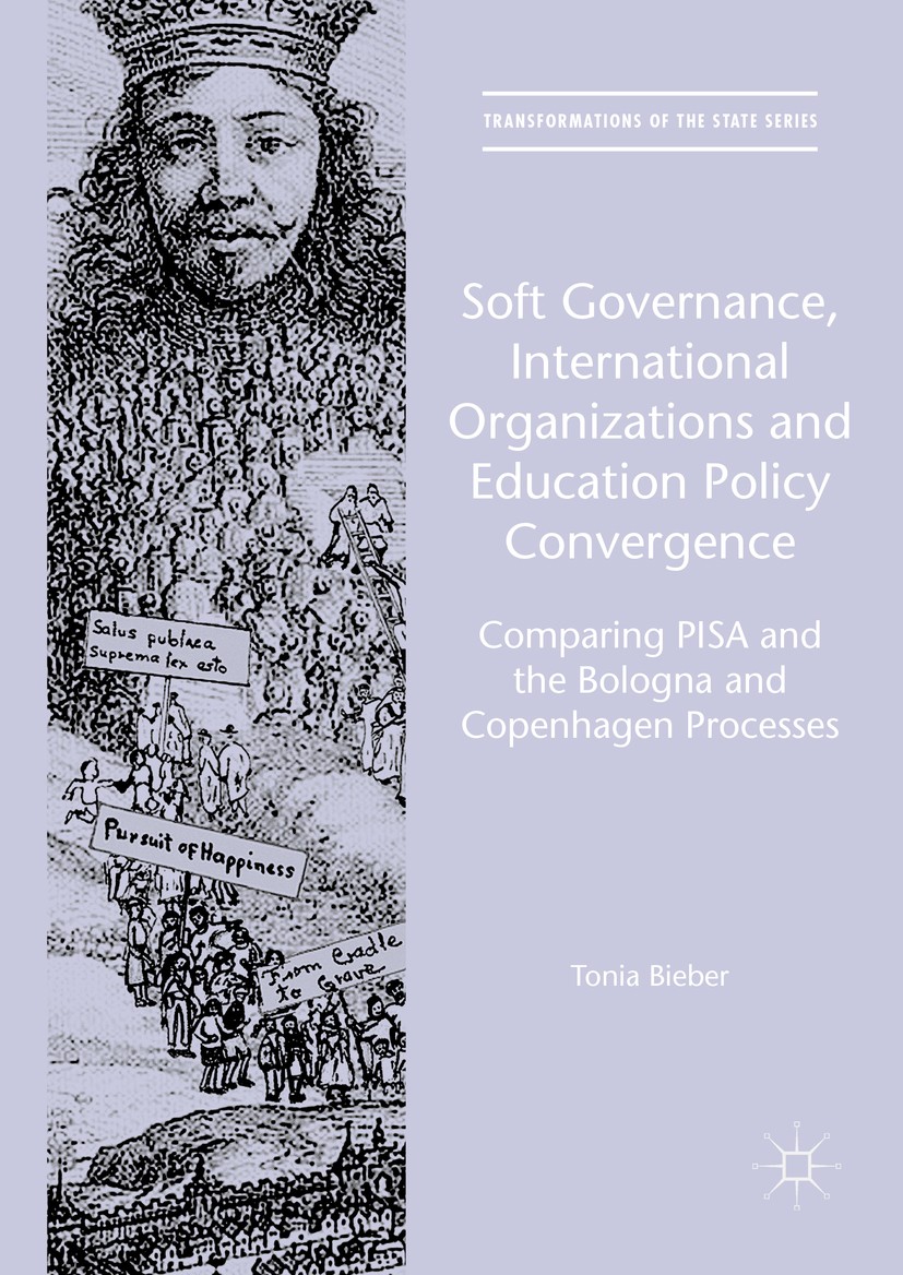 Titlebook: Soft Governance, International Organizations and Education Policy Convergence; Comparing PISA and t Tonia Bieber Book 2016 The Editor(s) (i Titlebook: Soft Governance, International Organizations and Education Policy Convergence; Comparing PISA and t Tonia Bieber Book 2016 The Editor(s) (i