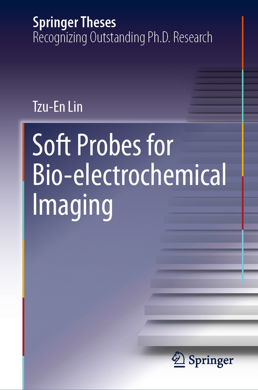 Titlebook: Soft Probes for Bio-electrochemical Imaging; Tzu-En Lin Book 2019 Springer Nature Switzerland AG 2019 Scanning Electrochemical Microscopy Titlebook: Soft Probes for Bio-electrochemical Imaging; Tzu-En Lin Book 2019 Springer Nature Switzerland AG 2019 Scanning Electrochemical Microscopy